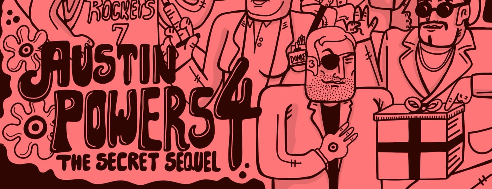 A band of the cover illustration: a crowd of Austin Powers characters drawn in pink and black, with hand-lettered type reading Austin Powers 4, The Secret Sequel.