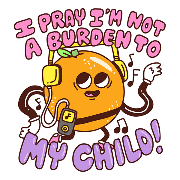 Pray I'm Not a Burden sticker