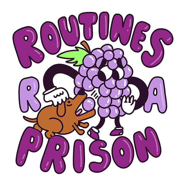 Routines Are a Prison sticker