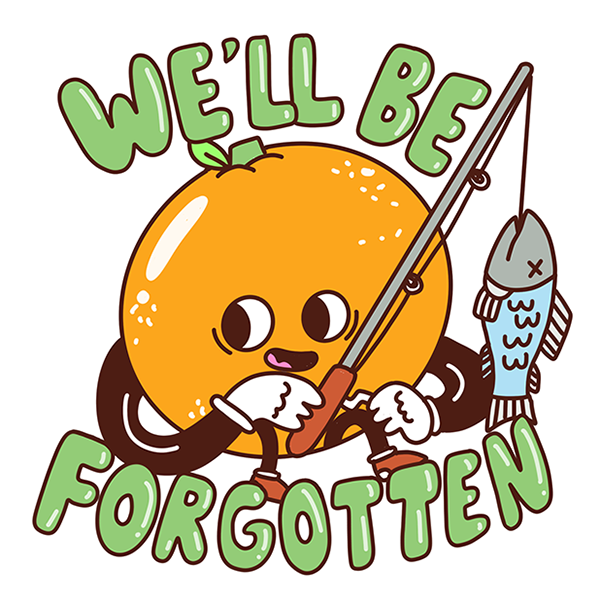 We'll Be Forgotten sticker